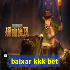 baixar kkk bet